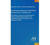 Durchführungsverordnung (EU) 2018/2067 der Kommission vom 19. Dezember 2018: über die Prüfung von Daten und die Akkreditierung von Prüfstellen gemäß ... des Rates (Text von Bedeutung für den EWR)
