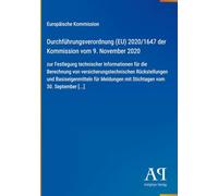 Durchführungsverordnung (EU) 2020/1647 der Kommission vom 9. November 2020: zur Festlegung technischer Informationen für die Berechnung von ... mit Stichtagen vom 30. September [...]