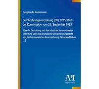 Durchführungsverordnung (EU) 2025/1960 der Kommission vom 25. September 2025: über die Gestaltung und den Inhalt der harmonisierten Mitteilung über ... Kennzeichnung der gewerblichen [...]