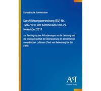 Durchführungsverordnung (EU) Nr. 1207/2011 der Kommission vom 22. November 2011: zur Festlegung der Anforderungen an die Leistung und die ... Luftraum (Text von Bedeutung für den EWR)
