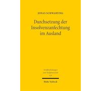 Durchsetzung der Insolvenzanfechtung im Ausland: Eine rechtsvergleichende Untersuchung auf der Grundlage des UNCITRAL Model Law on Cross-Border ... (Veröffentlichungen zum Verfahrensrecht)