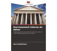 Durcissement interne du béton: Développement du durcissement interne du béton à l'aide d'agrégats légers pré-humidifiés