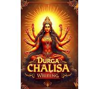 Durga Chalisa Writing Notebook: A Devotional Diary to Write and Meditate on Maa Durga’s Sacred Verses