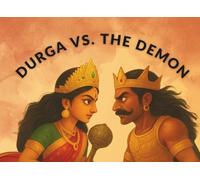 Durga vs. the Demon: A Children’s Story of Good vs Evil