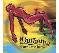 Durham - Carry Me Home