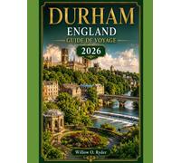 DURHAM ENGLAND GUIDE DE VOYAGE 2026 (WISE TRAVEL)