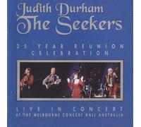 Durham,Judith & the Seekers - 25 Year Reunion Celebration...
