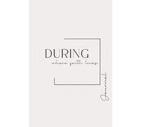 During...Where Faith Lives: Notes & Thoughts