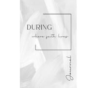 During...Where Faith Lives: Notes & Thoughts