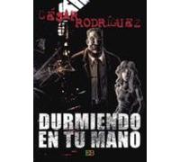 Durmiendo En Tu Mano