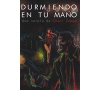 Durmiendo en tu mano