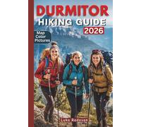 Durmitor Hiking Guide: Explore Outstanding Trails, Scenic Views, and Hidden Gems of Montenegro’s Durmitor National Park