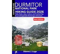 Durmitor National Park Hiking Guide 2026: Trails, Peaks, Lakes, Culture, and Practical Tips for an Unforgettable Montenegro Adventure
