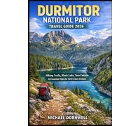 Durmitor National Park Travel Guide 2026: Hiking Trails, Black Lake, Tara Canyon & Essential Tips for First-Time Visitors