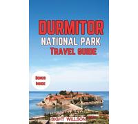 DURMITOR NATIONAL PARK TRAVEL GUIDE: Discover The Hidden Gems Of Montenegro