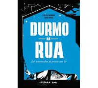 Durmo na rua: Seis testemunhos de pessoas sem-abrigo: 2 (Akivida)
