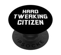 Duro Twerking Ciudadano Funny Dance Humor Juego de Palabras Broma PopSockets PopGrip Adhesivo