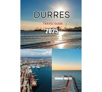 DURRES TRAVEL GUIDE 2025