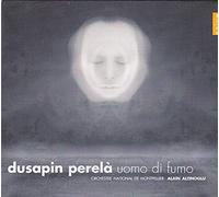 Dusapin - Pascal Dusapin: Perela, Uomo di Fumo