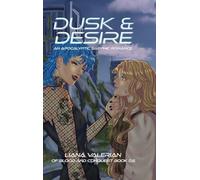 Dusk & Desire: An Apocalyptic Sapphic Romance