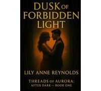 Dusk of Forbidden Light (Threads of Aurora: After Dark)