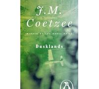 Dusklands: The Vietnam Project; the Narrative of Jacobus Coetzee