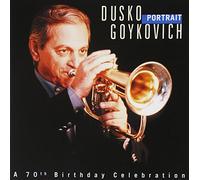 Dusko Goykovich - Portrait - A 70th Birthday Celebration