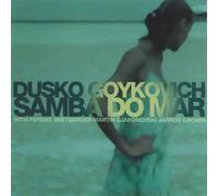 Dusko Goykovich - Samba Do Mar