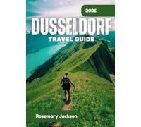 DUSSELDORF TRAVEL GUIDE 2026: Dusseldorf 2026: Everything You Need To Know