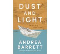 Dust and Light: On the Art of Fact in Fiction