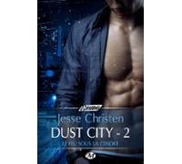 Dust City 2 - Le Feu Sous La Cendre (ebook)