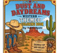 Dust & Daydreams: Western Themed Coloring Book
