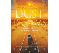 Dust & Dreams: Roadmap of the American Soul: (A Memoir of the Mother Road, in Her Own Words)