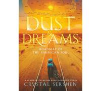 Dust & Dreams: Roadmap of the American Soul: (A Memoir of the Mother Road, in Her Own Words)
