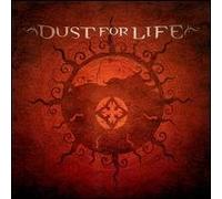 Dust For Life - Dust For Life