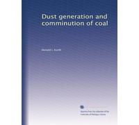 Dust generation and comminution of coal