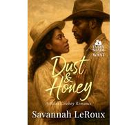 Dust & Honey: A Black Cowboy Romance: 12 (Every Shade of Want)