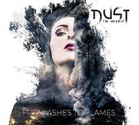 Dust in mind - From ashes to flames