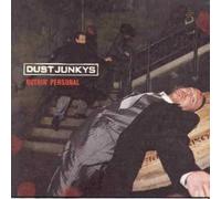 Dust Junkys - Nothin' Personal [12 [Vinyl LP]