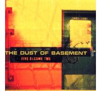 Dust of Basement,the - Five Become Two