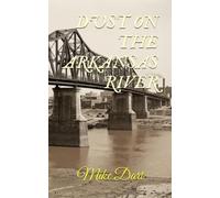 Dust On the Arkansas River