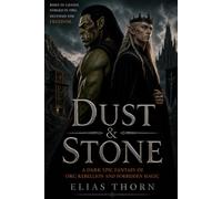 Dust & Stone: A Dark Epic Fantasy of Orc Rebellion and Forbidden Magic