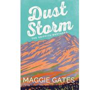 Dust Storm: A single-dad, cowboy western romance with reverse grumpy sunshine characters - your next wild romance read: 1 (The Griffith Brothers)