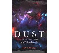 Dust: The enormous impact of the planet's smallest particles