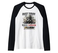 Dust Today, Disease Tomorrow | Conciencia sobre la Seguridad respiratoria Camiseta Manga Raglan