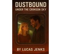 Dustbound: Under the Crimson Sky: 2
