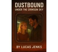 Dustbound: Under the Crimson Sky