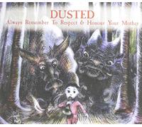 Dusted - Always Remember to Repect...