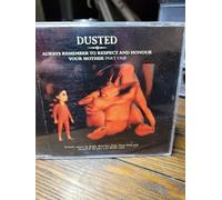 Dusted - Always Remember to Respect and