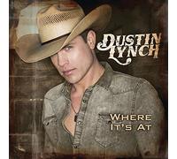 Dustin Lynch - Where It's At